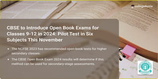 CBSE to Introduce Open Book Exams for Classes 9-12 in 2024: Pilot Test in Six Subjects This November